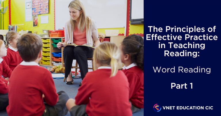 Image of children reading, the text says: The Principles of Effective Practice in Teaching Reading: Word Reading - Part 1 – VNET Education CIC