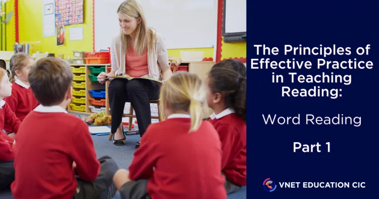 Image of children reading, the text says: The Principles of Effective Practice in Teaching Reading: Word Reading - Part 1 – VNET Education CIC
