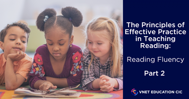 Image of children reading, the text says: The Principles of Effective Practice in Teaching Reading: Reading Fluency - Part 2 – VNET Education CIC