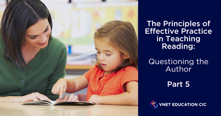 The Principles of Effective Practice in Teaching Reading: Questioning the Author – Part 5 – Blog. VNET Education CIC