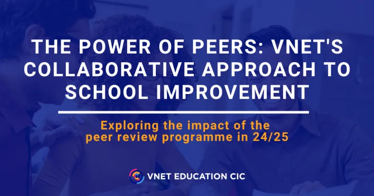 The power of peers: VNET’s collaborative approach to school improvement